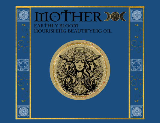 Mother - Earthly Bloom Nourishing Beautifying Oil